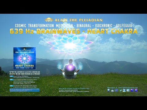 639 Hz HEART CHAKRA - BINAURAL - ISOCHRONIC - SOLFEGGIO - BRAINWAVES THERAPY - PLEIADIAN ALAJE