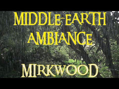 Middle Earth Ambiance - Mirkwood - Fog & Rainfall - ASMR