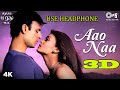 3D Audio Aao Naa Aishwariya Rai Vivek Oberoi Sadhana Sargam Udit Narayan