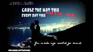 ♫~ Johnta Austin - the way you love me...ッ