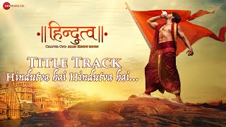 ( ) Hindutva Hai Hindutva Hai (Title Track) Lyrics | Hindutva | Daler Mehndi