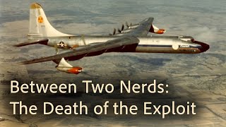Between Two Nerds: The death of the exploit