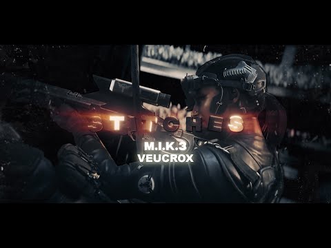 VEUCROX & M.I.K.3 - STITCHES! [PROD. SMXLES]