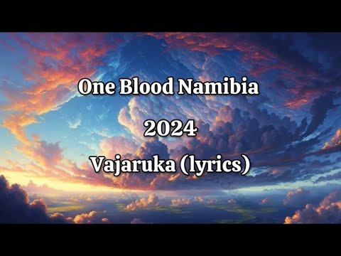 One Blood latest 2024 - Vajaruka (lyrics)