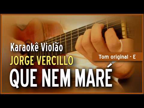 JORGE VERCILLO - Que nem maré - Karaoke Violão