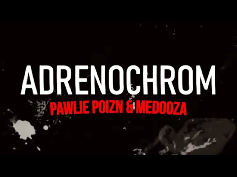Pawlie Poizn ft. Medooza - ADRENOCHROM (Lyrics Video)