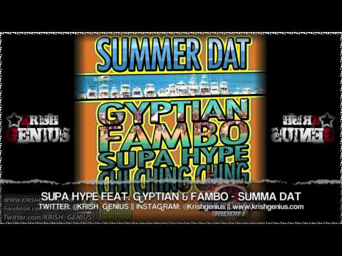 Supa Hype Ft. Gyptian & Fambo - Summa Dat [Overdrive Riddim] July 2013