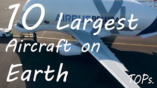 10 LARGEST Aircraft on Earth