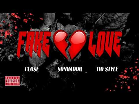 CLOSE - FAKE LOVE (Part. Sonhador & Tio Style) [Prod. Sidney Scaccio]