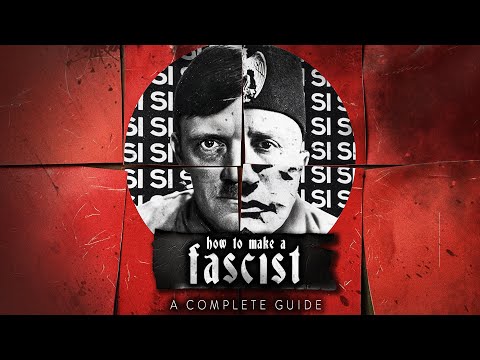 How to Make a Fascist