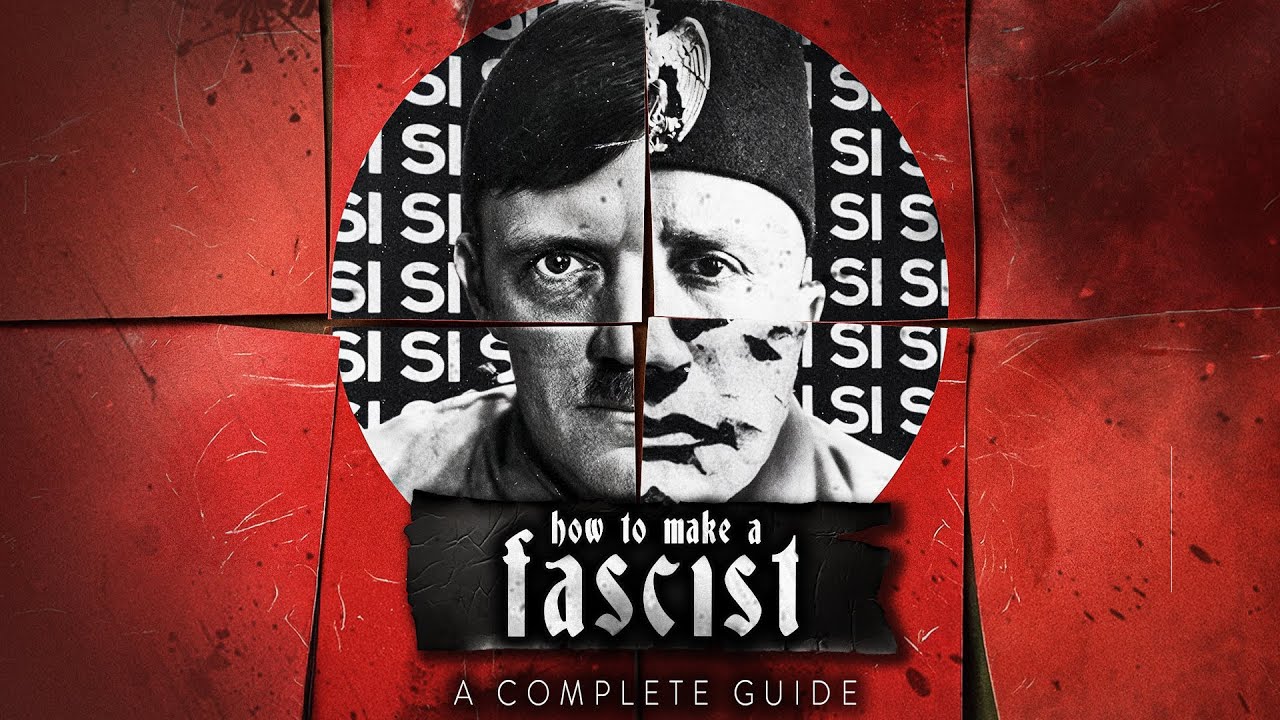 How to Make a Fascist