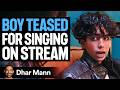 BOY Gets HATED ON For Singing Ft Royalty Fam Dhar Mann