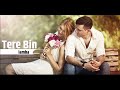 Tere Bin Lamha Khali Sa Lagta Hai Whatsapp Status