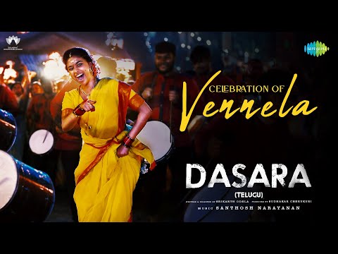 Celebration of Vennela - Audio Song | Dasara | Keerthy Suresh | Nani | Santhosh Narayanan