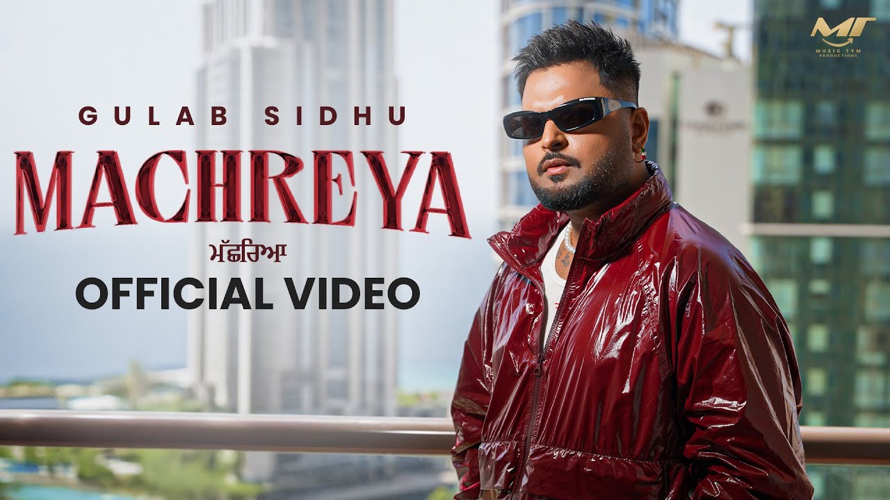 Machreya Lyrics | Gulab Sidhu