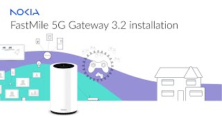 How to install your Nokia FastMile 5G Gateway 3.2