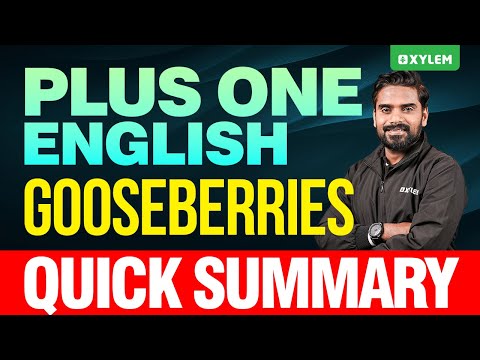 Plus One English - Gooseberries - Quick Summary | Xylem Plus One