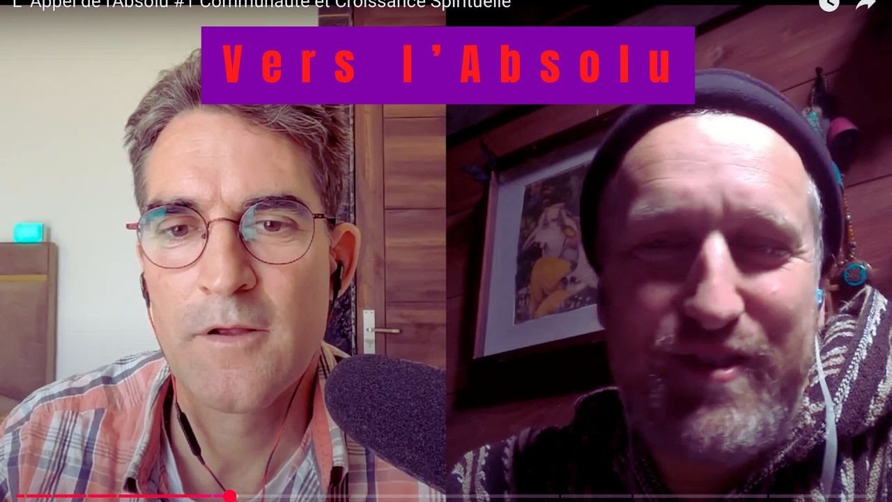 Communauté et Croissance Spirituelle [L'Appel de l'Absolu #1]