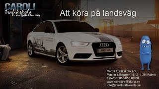 preview picture of video 'Övningskörning på landsväg i malmö av Caroli Trafikskola'