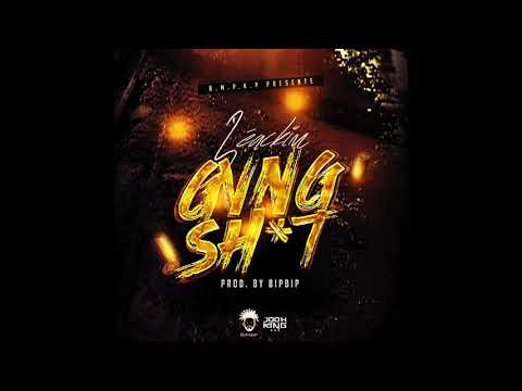 LÉACKIM - GVNG SHIT🤘🏼 || Audio Officiel || 2K20