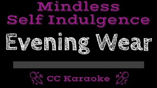 Mindless Self Indulgence • Evening Wear (CC) [Karaoke Instrumental Lyrics]