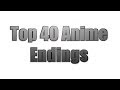 My Top 40 Anime Endings - ED's from 1998 to ...