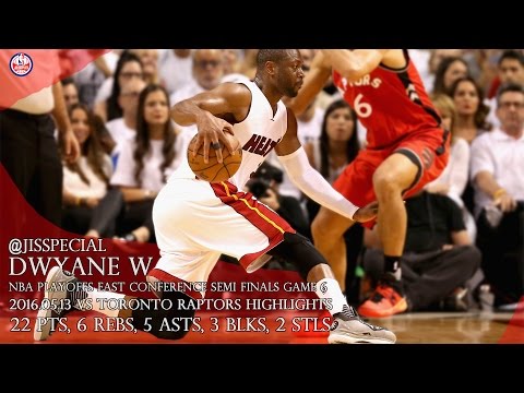 2016.05.13 East Semis G6 vs Toronto Raptors Dwyane Wade Highlights, 22 pts
