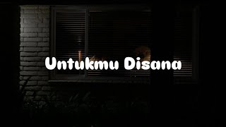 Download lagu UNTUKMU DISANA - Melodi Senja ||| Mix Lirik mp3
