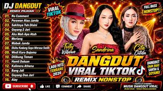 Download lagu TUTY WIBOWO - SANDRINA - CITA CITATA🔥 LAGU TIKTOK TERBARU 2026 🔥 DJ DANGDUT VIRAL PALING ENAK mp3