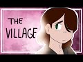 The Village - ANIMATIC