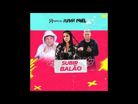 Dudinha, Niel - Subir Balão (Prod. DJ Borest 3K