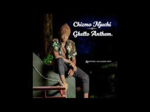 Chizmo Njuchi - Ghetto Anthem (Official Audio).