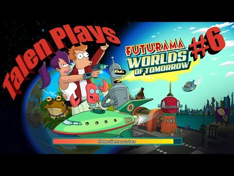 Futurama Worlds of Tomorrow Let's Play Episode 6