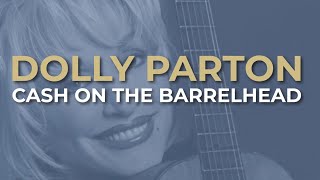 Dolly Parton - Cash On The Barrelhead (Official Audio)