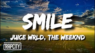 Juice WRLD &amp; The Weeknd - Smile (Lyrics)