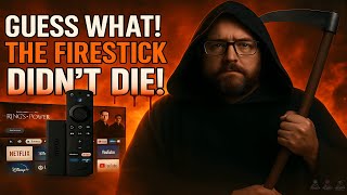 🚨 They Lied! The FIRESTICK Is ALIVE and BETTER Than EVER!