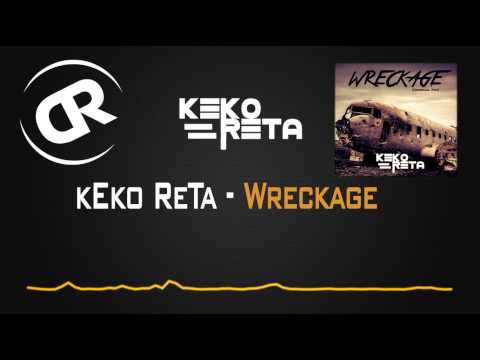 kEkO ReTa - WrecKage (Original Mix) **FREE DOWNLOAD**