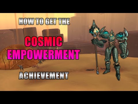 How To Get The Cosmic Empowerment Achievement