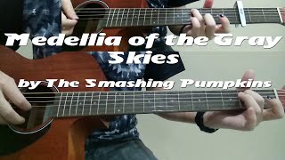The Smashing Pumpkins - Medellia of the Gray Skies (Acoustic Cover)