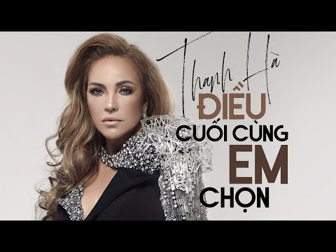 Điều cuối cùng em chọn - Thanh Hà