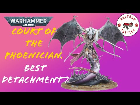 Court of the Phoenician: the best detachment?