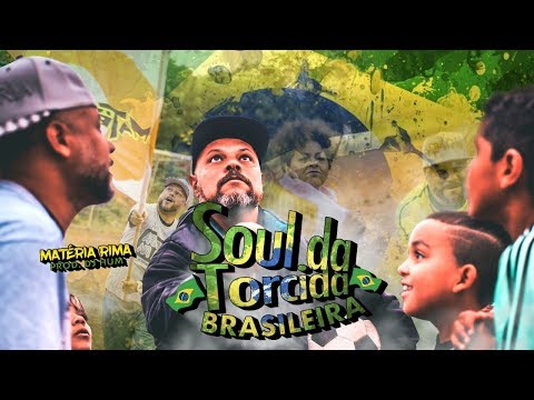 Matéria Rima - Soul da Torcida Brasileira - Prod. Dj Hum (Clipe Oficial)