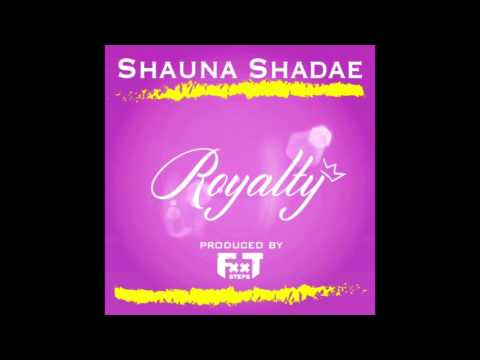 Shauna Shadae - Royalty