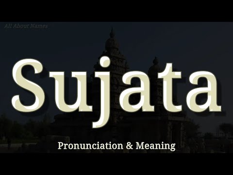 Sujata - Pronunciation and Meaning