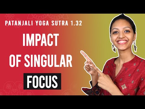 Patanjali Yoga Sutra 1.32 - Impact of Singular Focus | Yoga Teacher Training | Anvita Dixit