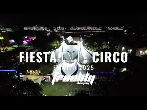 FIESTA EN EL CIRCO 🎪 | EN VIVO 2025 | DJ FRESHLY