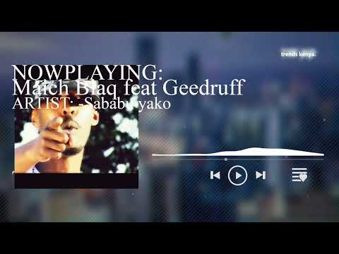 Maich Blaq ft Geedruff - Sababu yako