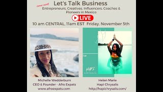 Hapi Chrysalis in Playa with Helen Marie! Let&#39;s Talk Business LIVE with Afro Expats!