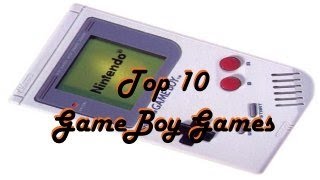 TOP 10 GAME BOY GAMES - "That I Own" - By interghost
