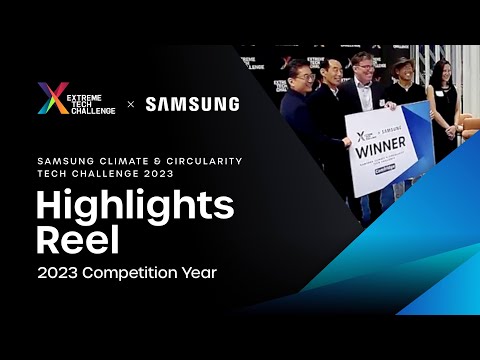 XTC x Samsung | Samsung Climate & Circularity Tech Challenge 2023 | Live Event Highlights Reel